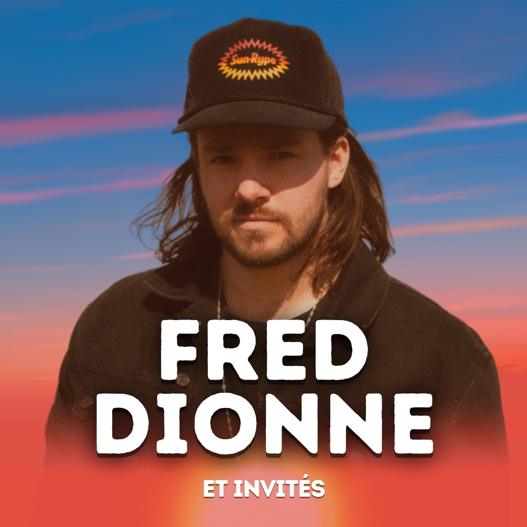 FRED DIONNE FD INVITÉS